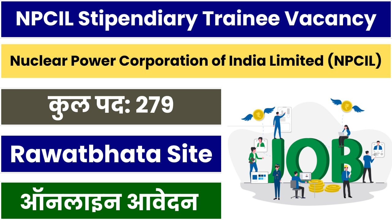 NPCIL Stipendiary Trainee Jobs 2024 Apply 10th 12th Pass New Job